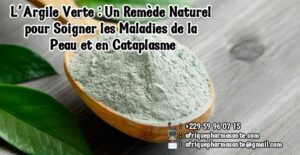 L'Argile Verte Pour Soigner les Maladies de la Peau