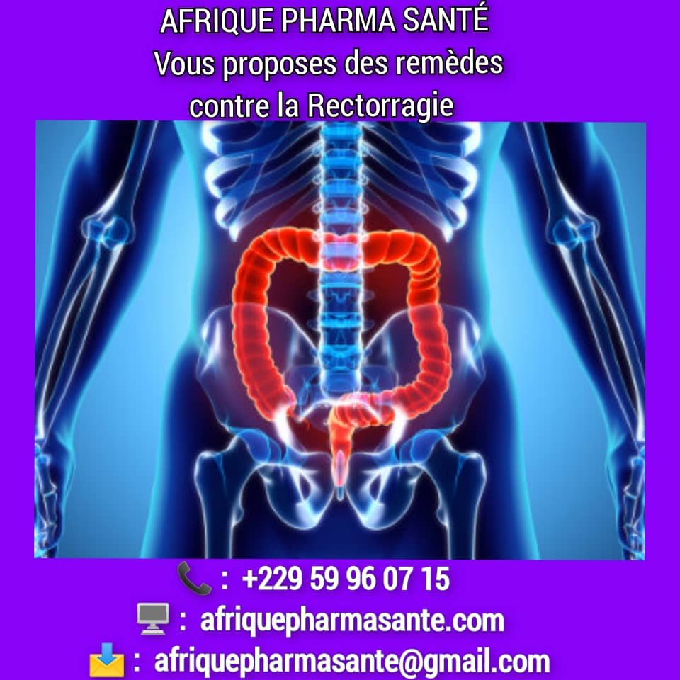 Traitement Naturel pour la Rectorragie Soin bio naturel de la Rectorragie : Guérison Définitive Disponible sur AfriquePharmaSante.com