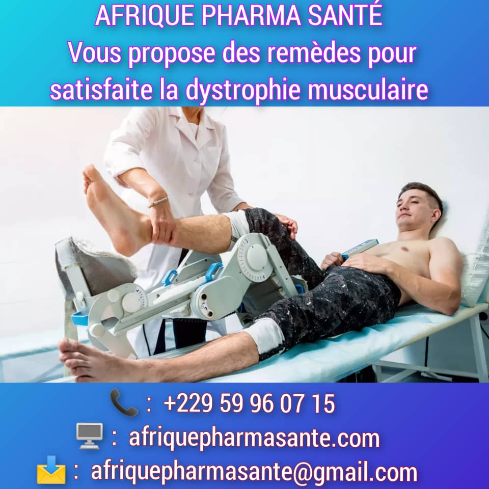 Voilà le Meilleur Traitement Naturel Contre la Dystrophie Musculaire : Une Solution Durable avec AFRIQUE PHARMA SANTÉ