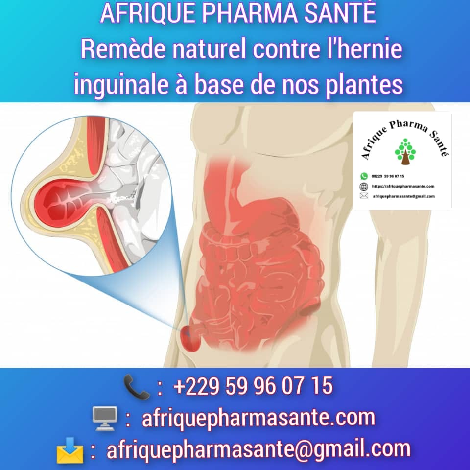 Meilleur Traitement Naturel de l'Hernie Inguinale : Soignez Naturellement avec AFRIQUE PHARMA SANTÉ