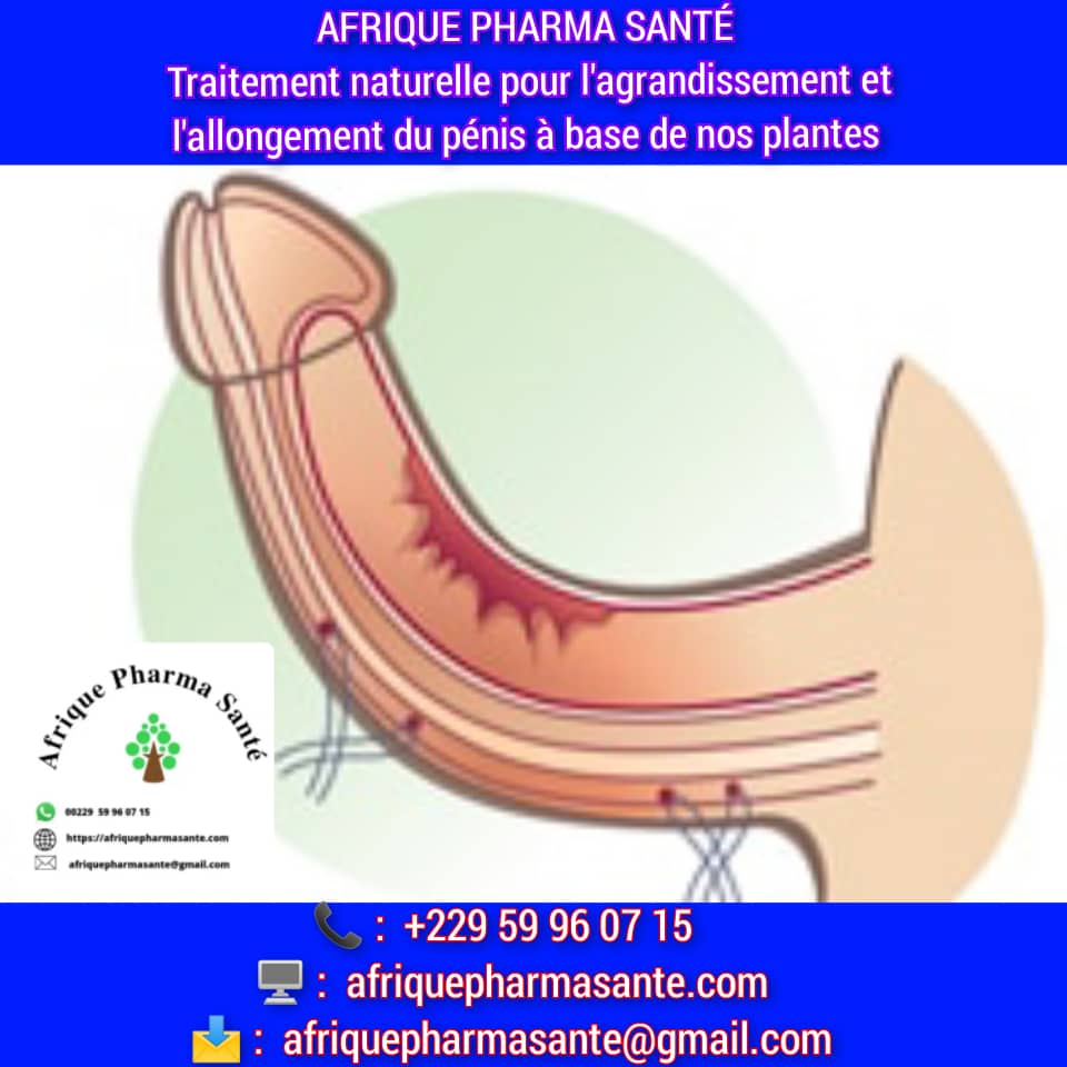 Traitement naturel pour l'agrandissement et l'allongement du pénis