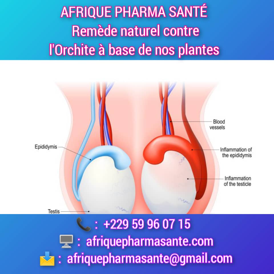 Traitement naturel et définitif de l’orchite avec des remèdes bio chez Afrique Pharma Santé