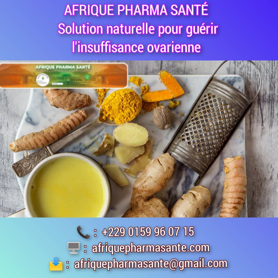 Comment guérir l’insuffisance ovarienne Traitement naturel de l’insuffisance ovarienne de chez Afrique Pharma Santé