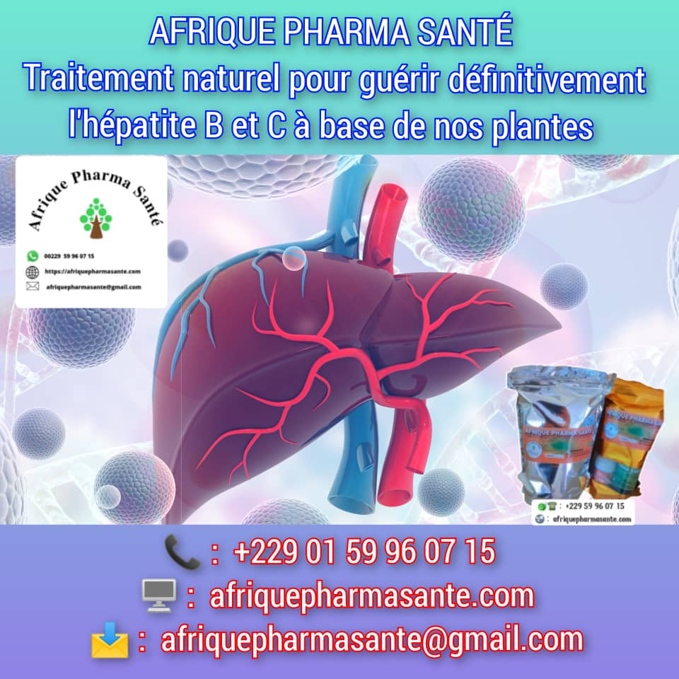 Traitement naturel contre l’hépatite B et C : La solution bio d’Afrique Pharma Santé - Hépatite B et C : Soins naturels et remèdes définitifs avec Afrique Pharma Santé