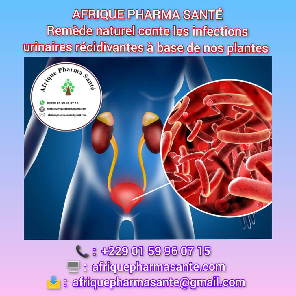Remède Naturel Contre Infection Urinaire Récidivante - Infection urinaire traitement naturel: Découvrez le traitement naturel 100 % efficace basé sur la médecine africaine