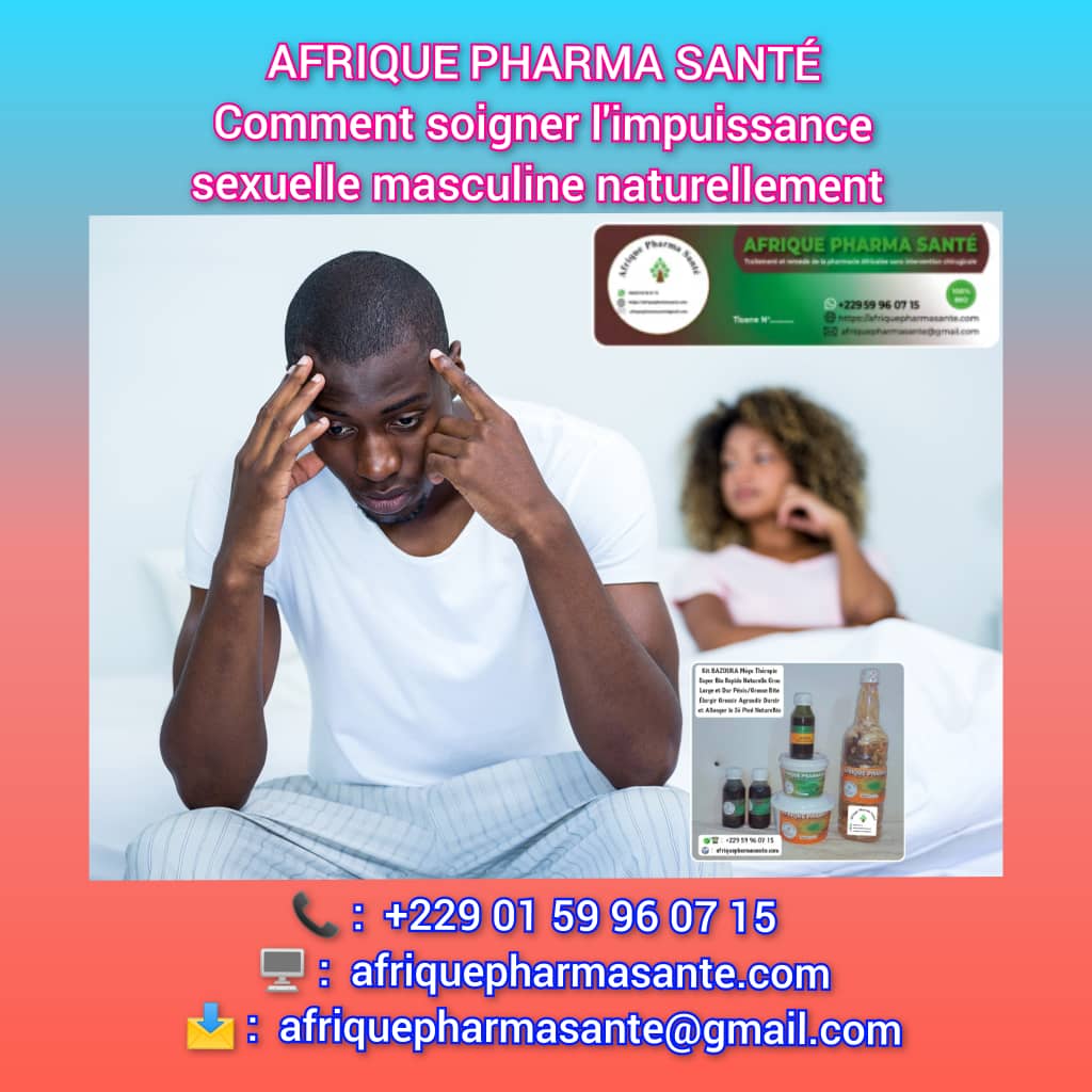 Comment Soigner l’impuissance sexuelle naturellement et définitivement